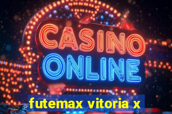 futemax vitoria x